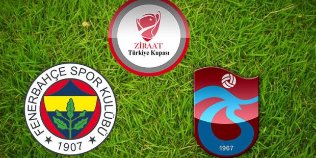Fenerbahçe-Trabzonspor Ziraat Türkiye Kupası yarı final rövanş maçı ne zaman saat kaçta hangi kanalda?